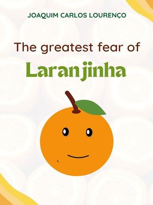 cover image of The Greatest Fear  of Laranjinha